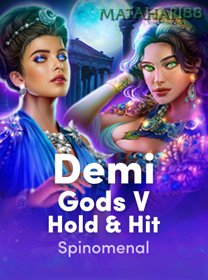 Demi Gods V Hold And Hit